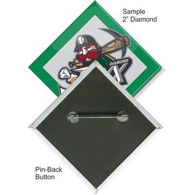 Custom Buttons - 2''X2'' Diamond Button, Pin-Back