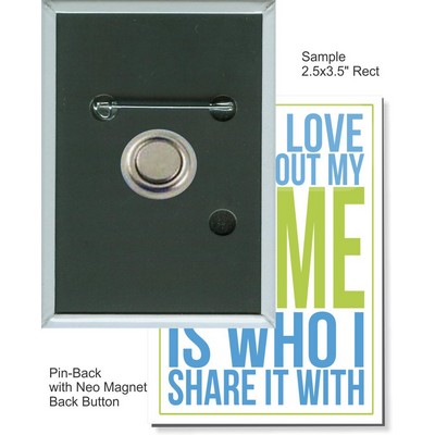 Custom Buttons - 2 1/2'' x 3 1/2'' Rectangle Button, Pin-Back w/Neo Magnet