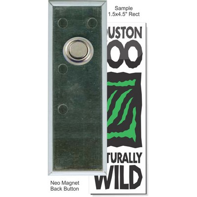 Custom Buttons - 1 1/2'' x 4 1/2'' Rectangle Button w/Neo Magnet