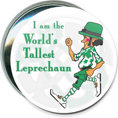 St. Patrick's Day - I'm the Worlds Tallest Leprechaun - 3'' Round Button