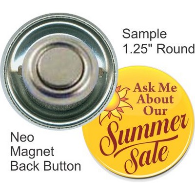 Custom Buttons - 1.25'' Round Button w/Neo Magnet