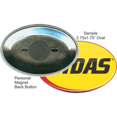 Custom Buttons - 2.75'' x 1.75'' Oval Button, Personal Magnet