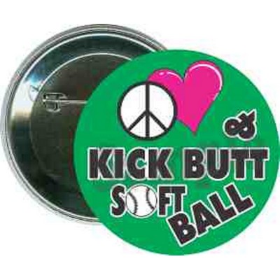 Softball - Peace, Love, and Kick Butt, Softball - 2 1/4'' Round Button