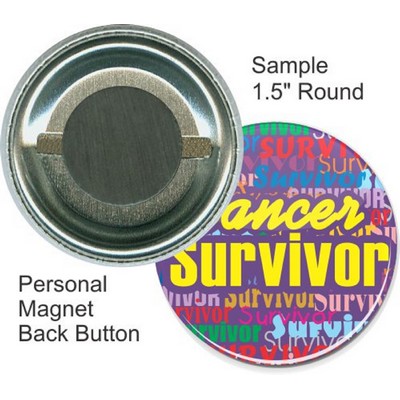 Custom Buttons - 1 1/2'' Round Button, Personal Magnet