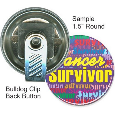 Custom Buttons - 1 1/2'' Round, Bulldog Clip