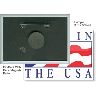 Custom Buttons - 3 1/2'' x 2 1/2'' Rectangle Button, Pin-back/Personal Magnet