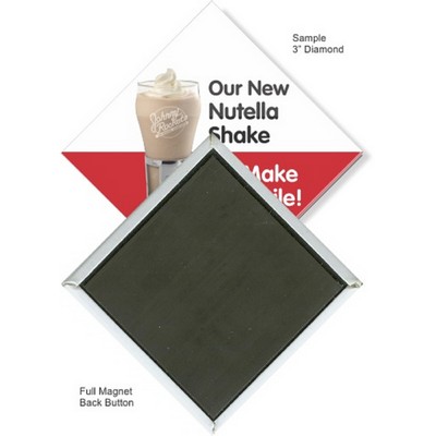 Custom Buttons - 3''X3'' Diamond Button w/ Full Magnet