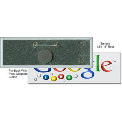Custom Buttons - 4.5'' x 1.5'' Rectangle Button, Pin-back/Personal Magnet